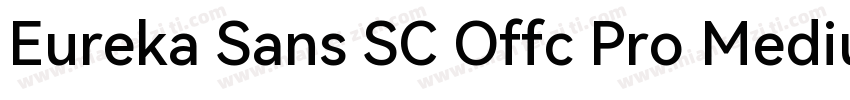 Eureka Sans SC Offc Pro Medium字体转换